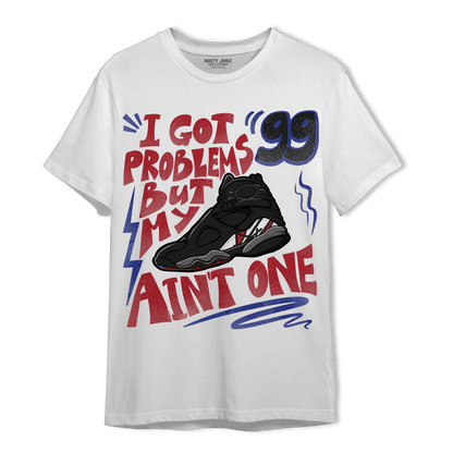 Playoffs 8s T Shirt Match Kicks Aint My Problems - NastyJamz