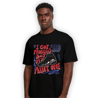 Playoffs 8s T Shirt Match Kicks Aint My Problems - NastyJamz