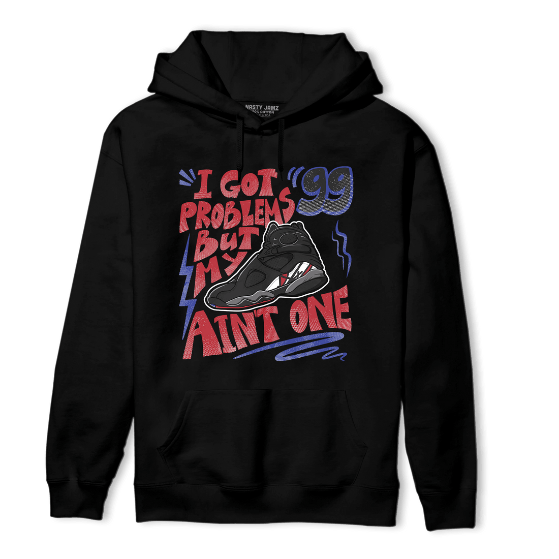Playoffs 8s Hoodie Match Kicks Aint My Problems - NastyJamz