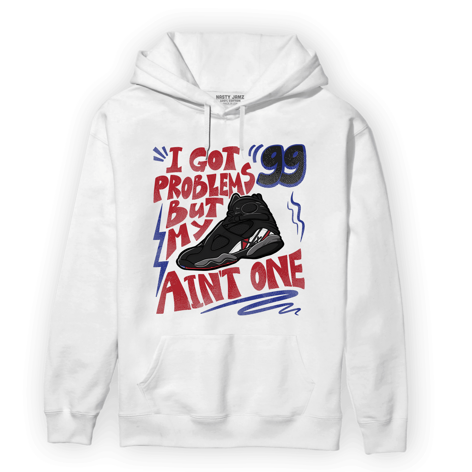 Playoffs 8s Hoodie Match Kicks Aint My Problems - NastyJamz