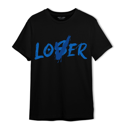 Royal Reimagined 1s T Shirt Match Loser Lover - NastyJamz