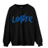 Royal Reimagined 1s Sweatshirt Match Loser Lover - NastyJamz