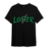 Lucky Green 3s T Shirt Match Loser Lover - NastyJamz