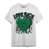 Celtic Lucky Green 1s T Shirt Match Love Sick - NastyJamz