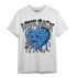 University Blue 5s T Shirt Match Love Sick - NastyJamz