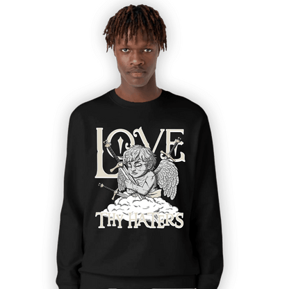 Gratitude 11s Sweatshirt Match Love Thy Haters Angel - NastyJamz