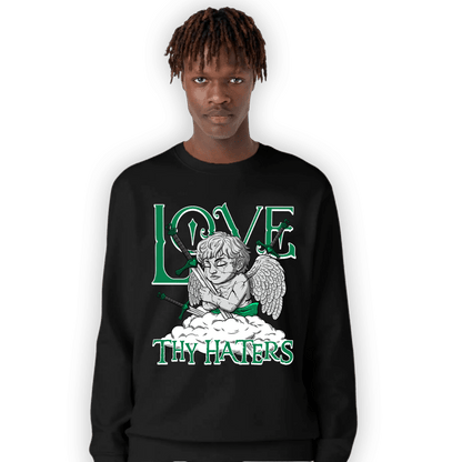 Celtic Lucky Green 1s Sweatshirt Match Love Thy Haters Angel - NastyJamz