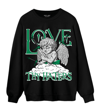 Celtic Lucky Green 1s Sweatshirt Match Love Thy Haters Angel - NastyJamz