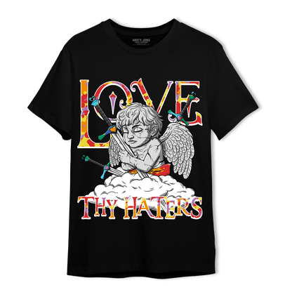 Mid GS Six Championships 1s T Shirt Match Love Thy Haters Angel - NastyJamz