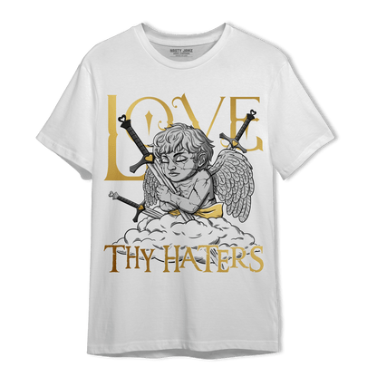Mid SE Black Gold 1s T Shirt Match Love Thy Haters Angel - NastyJamz
