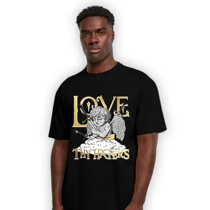Mid SE Black Gold 1s T Shirt Match Love Thy Haters Angel - NastyJamz