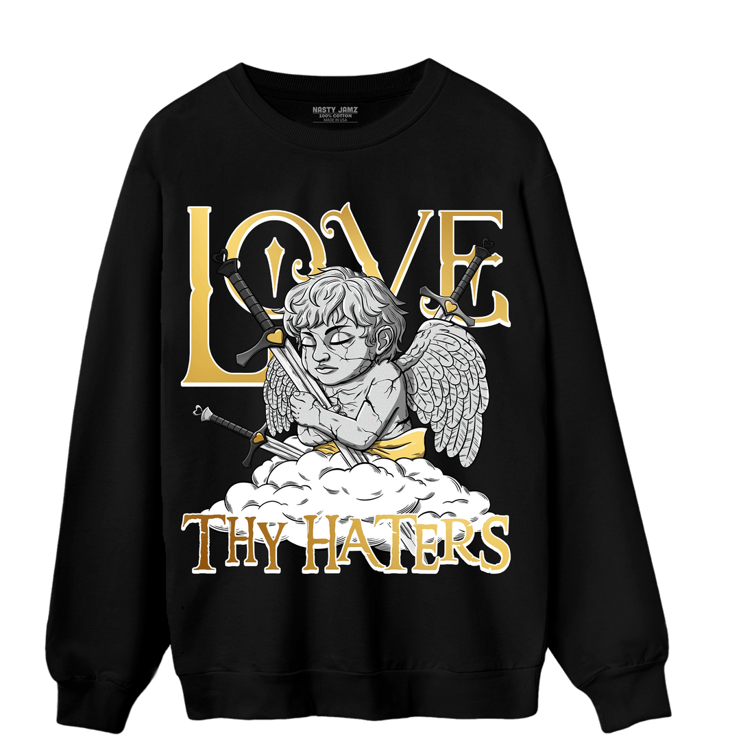 Mid SE Black Gold 1s Sweatshirt Match Love Thy Haters Angel - NastyJamz