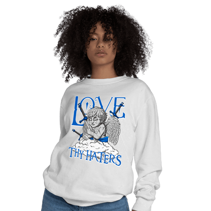 Royal Reimagined 1s Sweatshirt Match Love Thy Haters Angel - NastyJamz