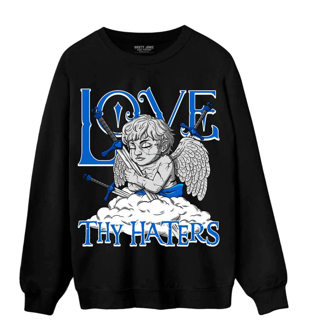 Royal Reimagined 1s Sweatshirt Match Love Thy Haters Angel - NastyJamz