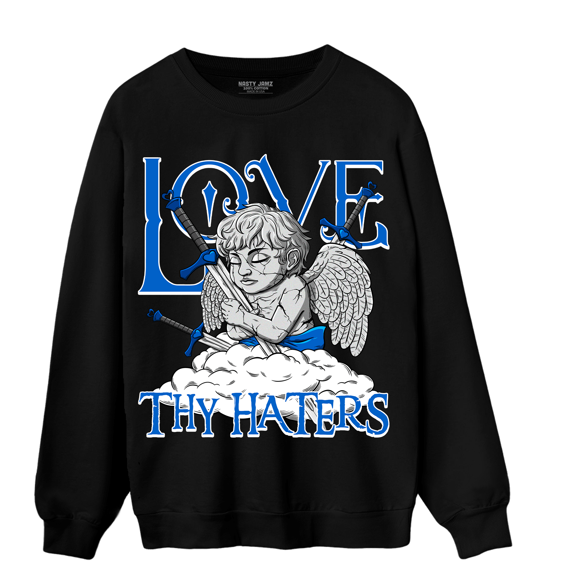 Royal Reimagined 1s Sweatshirt Match Love Thy Haters Angel - NastyJamz