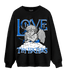 Royal Reimagined 1s Sweatshirt Match Love Thy Haters Angel - NastyJamz