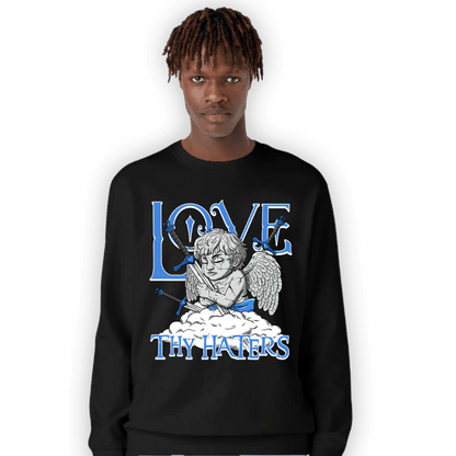 University Blue Toe 1s Sweatshirt Match Love Thy Haters Angel - NastyJamz
