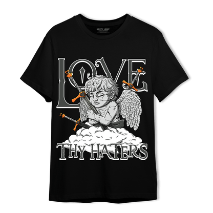 Fear Pack 3s T Shirt Match Love Thy Haters Angel - NastyJamz