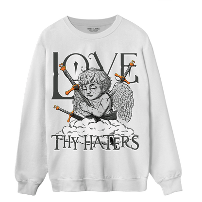 Fear Pack 3s Sweatshirt Match Love Thy Haters Angel - NastyJamz
