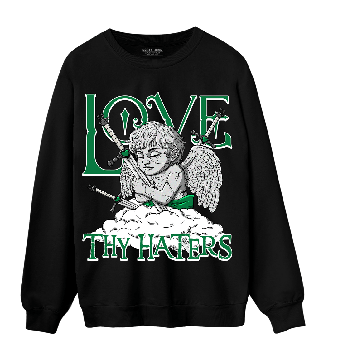 Lucky Green 3s Sweatshirt Match Love Thy Haters Angel - NastyJamz