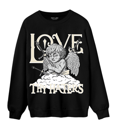 Off Noir 3s Sweatshirt Match Love Thy Haters Angel - NastyJamz