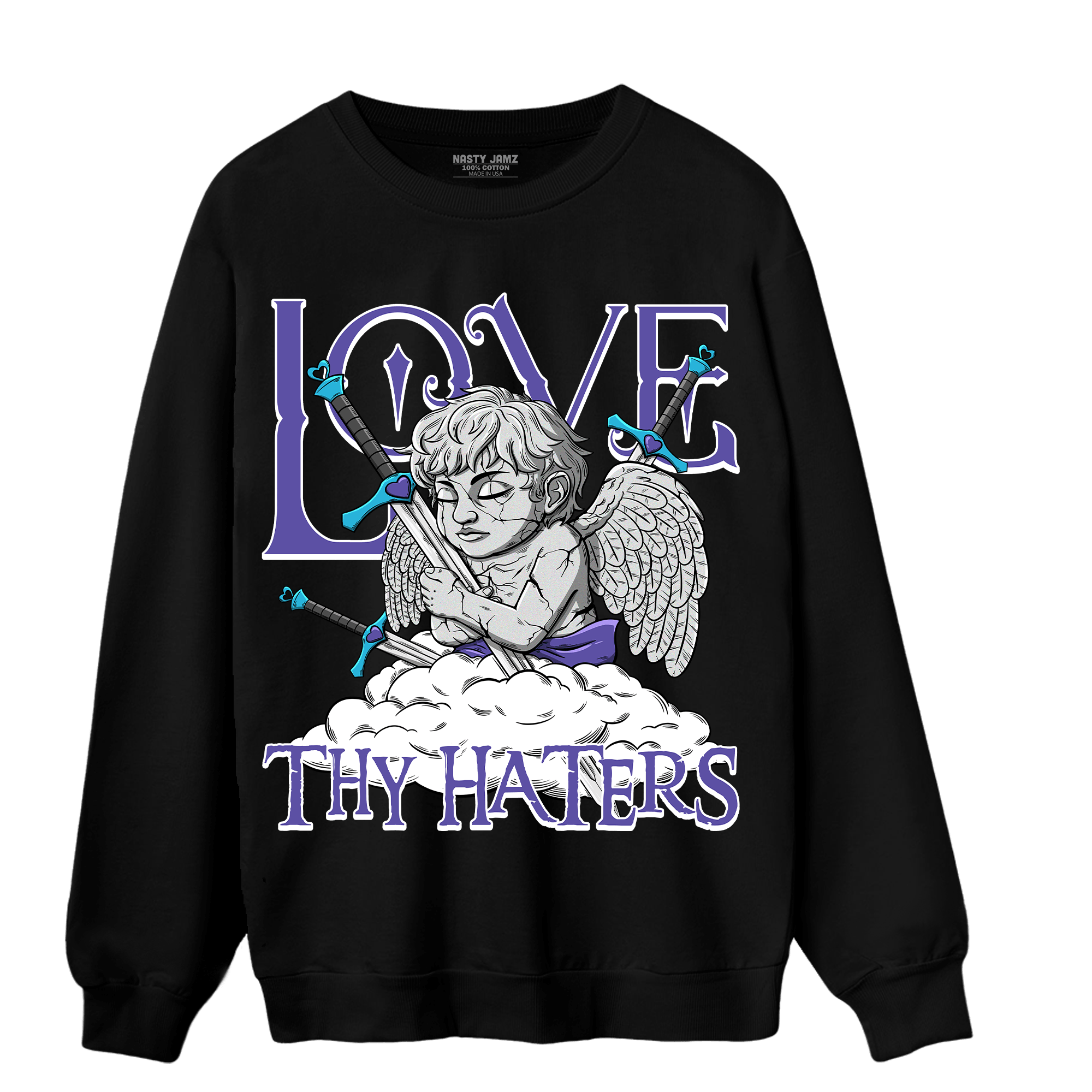 Aqua 6s Sweatshirt Match Love Thy Haters Angel - NastyJamz