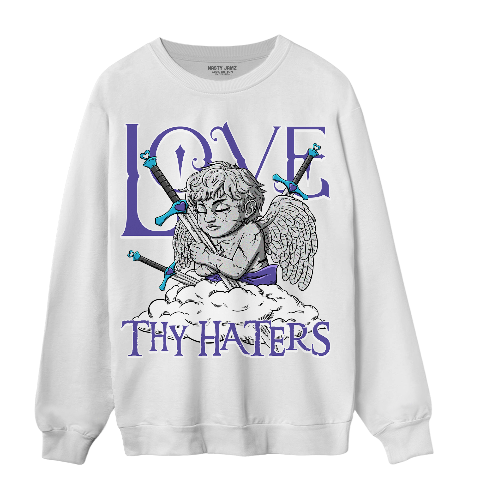 Aqua 6s Sweatshirt Match Love Thy Haters Angel - NastyJamz
