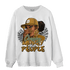 Wheat 13s Sweatshirt Match Melanin Chasing Money - NastyJamz