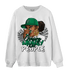 Celtic Lucky Green 1s Sweatshirt Match Melanin Chasing Money - NastyJamz