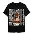 Neapolitan 11s T Shirt Match Melanin Girl - NastyJamz