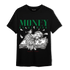 Lucky Green 3s T Shirt Match Money On My Mind Angel - NastyJamz