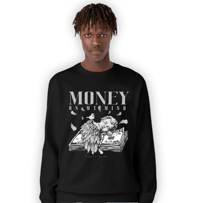Off Noir 3s Sweatshirt Match Money On My Mind Angel - NastyJamz