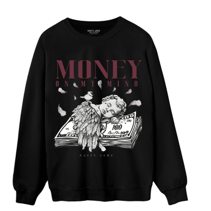 Burgundy 5s Sweatshirt Match Money On My Mind Angel - NastyJamz