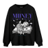 Aqua 6s Sweatshirt Match Money On My Mind Angel - NastyJamz