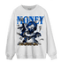 Royal Reimagined 1s Sweatshirt Match Money On My Mine Gang - NastyJamz