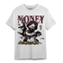 Burgundy 5s T Shirt Match Money On My Mine Gang - NastyJamz