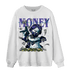 Aqua 6s Sweatshirt Match Money On My Mine Gang - NastyJamz
