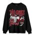 Cherry 12s Sweatshirt Match No Ones Care - NastyJamz