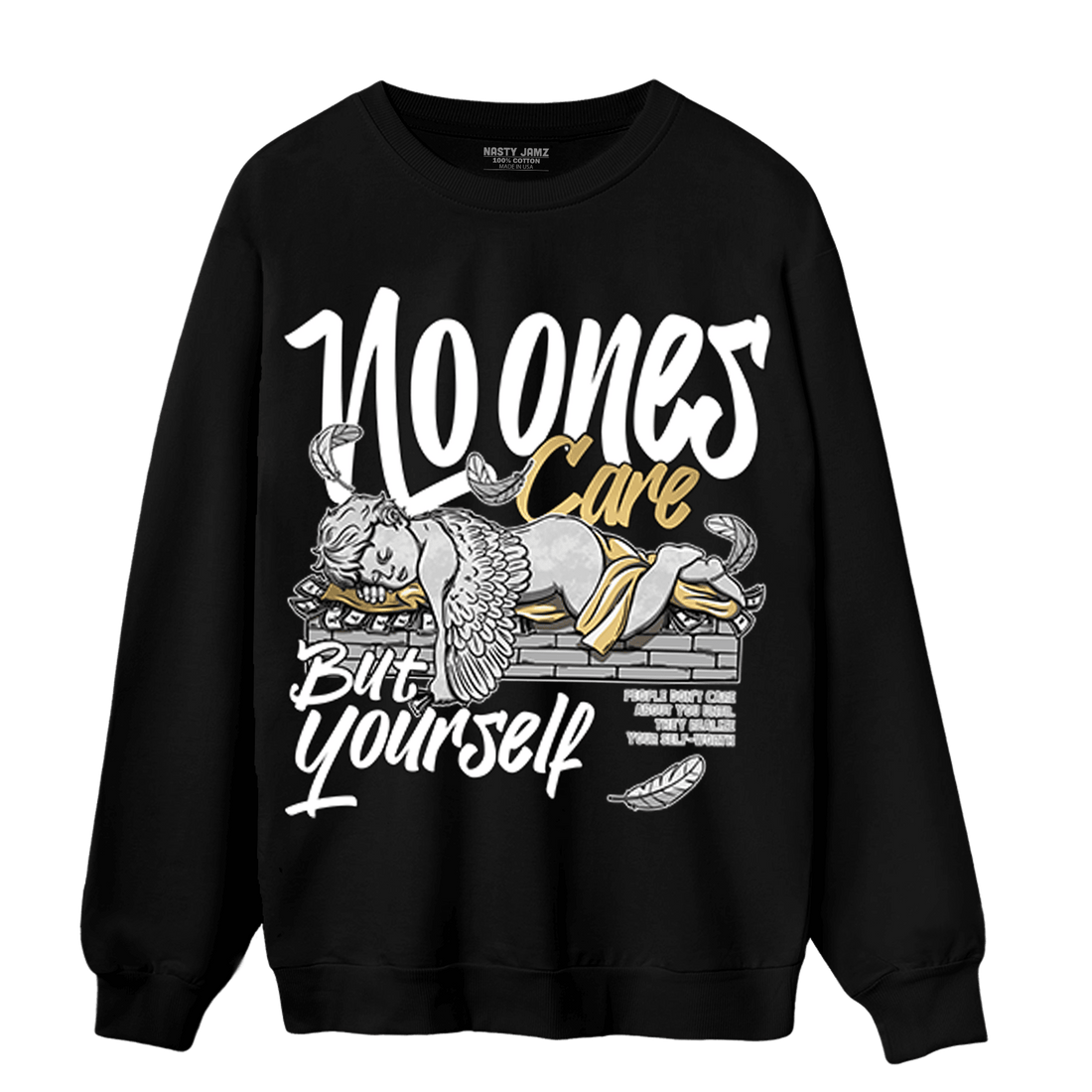 High OG Metallic Gold 1s Sweatshirt Match No Ones Care - NastyJamz