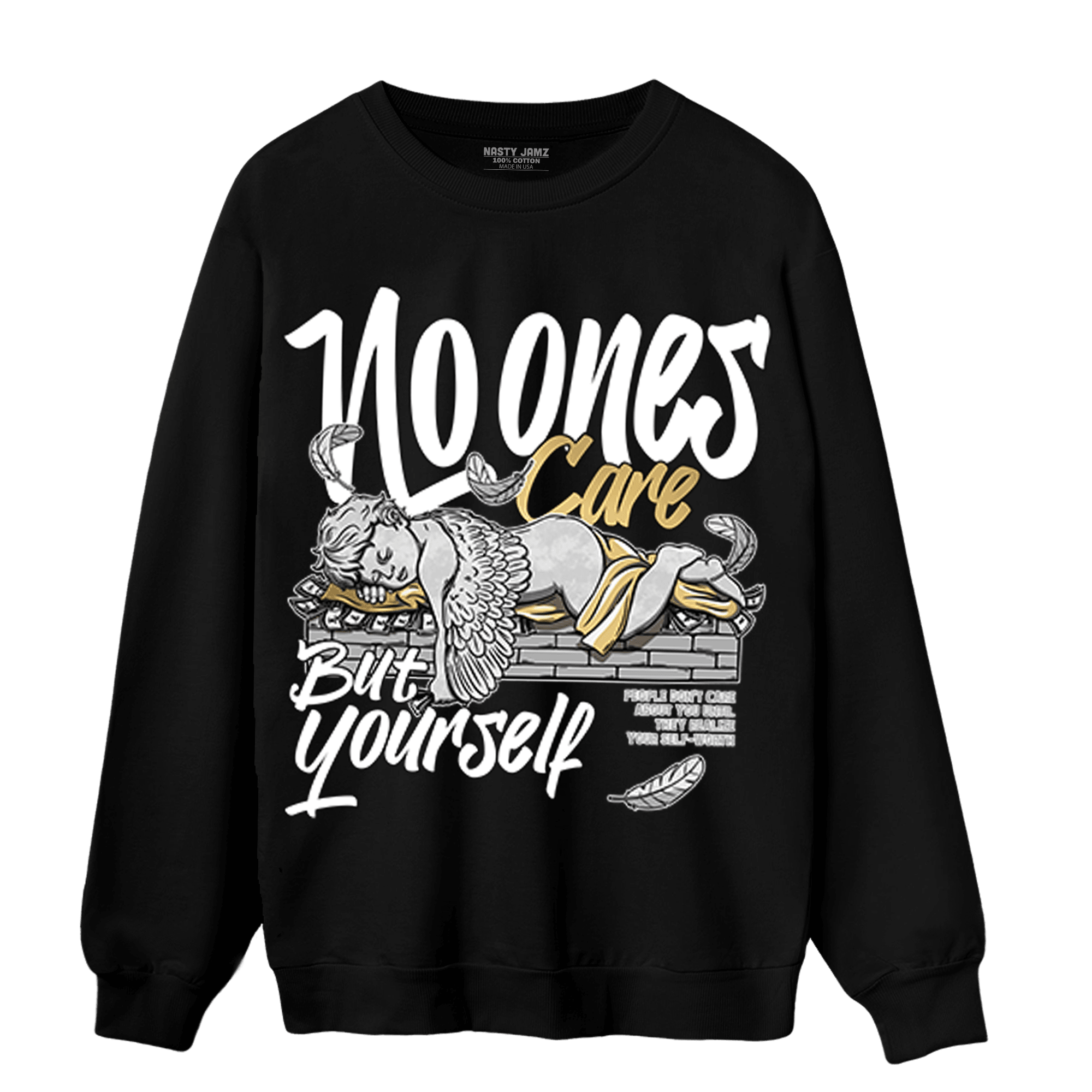 High OG Metallic Gold 1s Sweatshirt Match No Ones Care - NastyJamz