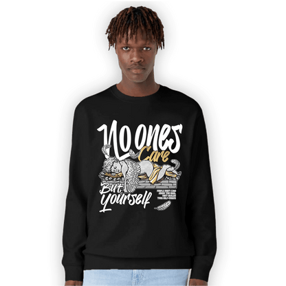 High OG Metallic Gold 1s Sweatshirt Match No Ones Care - NastyJamz