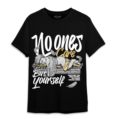High OG Metallic Gold 1s T Shirt Match No Ones Care - NastyJamz