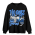 University Blue Toe 1s Sweatshirt Match No Ones Care - NastyJamz