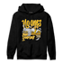 Yellow Ochre 1s Hoodie Match No Ones Care - NastyJamz