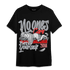 Bred Reimagined 4s T Shirt Match No Ones Care - NastyJamz
