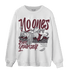 Burgundy 5s Sweatshirt Match No Ones Care - NastyJamz