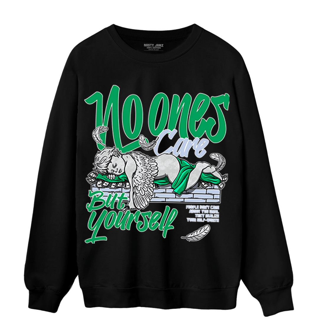 Lucky Green 5s Sweatshirt Match No Ones Care - NastyJamz
