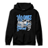 University Blue 5s Hoodie Match No Ones Care - NastyJamz