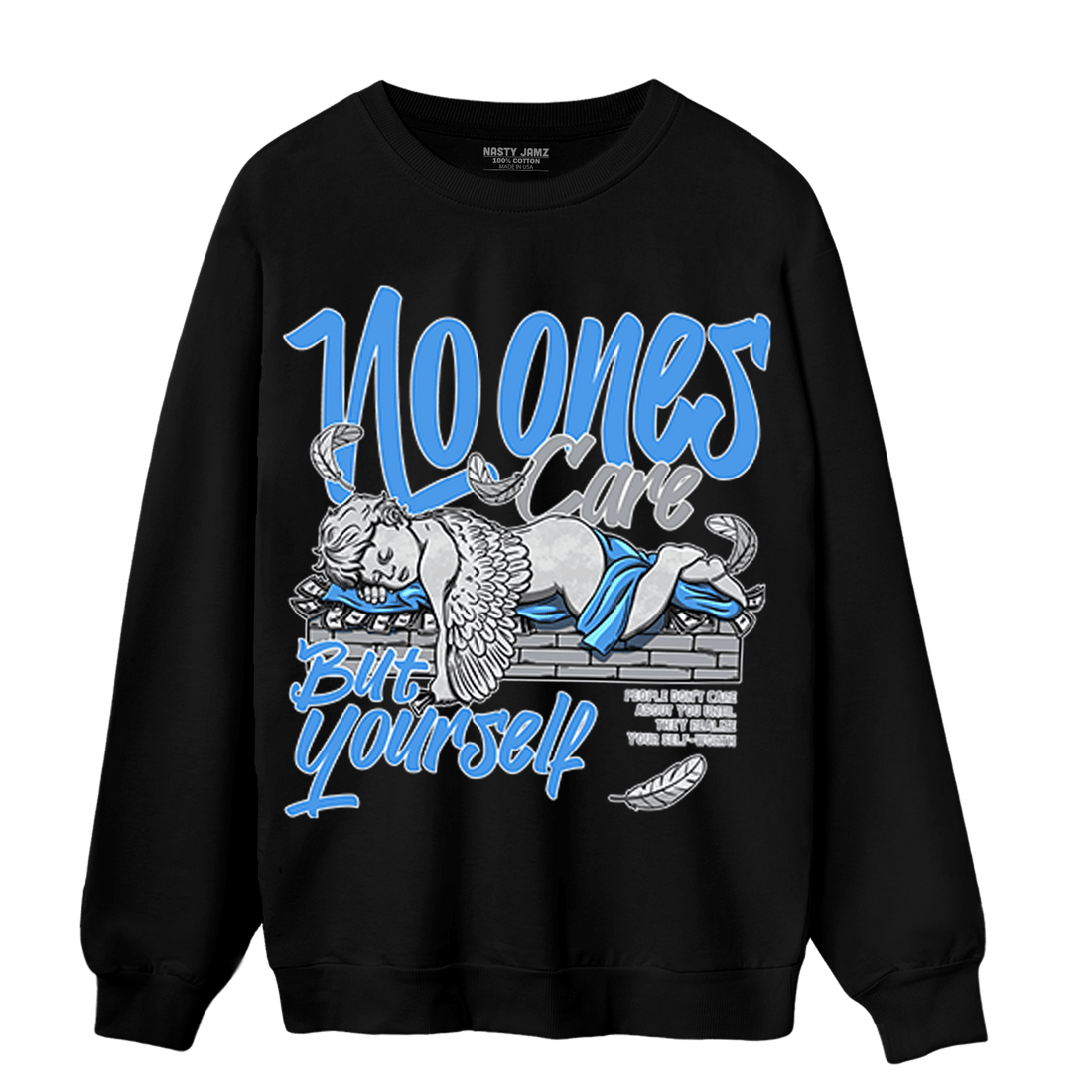 University Blue 5s Sweatshirt Match No Ones Care - NastyJamz