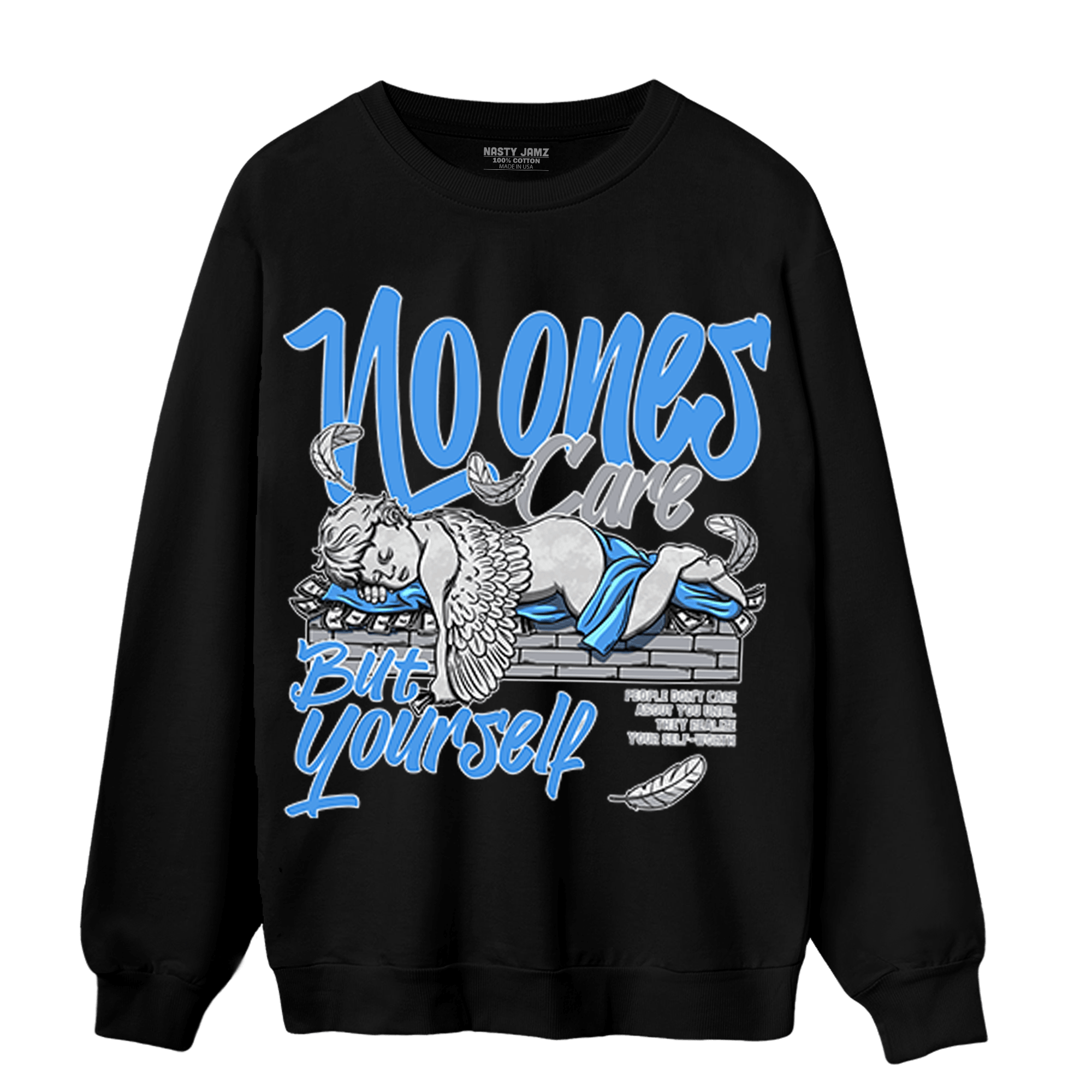 University Blue 5s Sweatshirt Match No Ones Care - NastyJamz